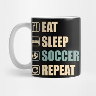 Eat Sleep Soccer Repeat - Funny Soccer Lovers Gift Mug